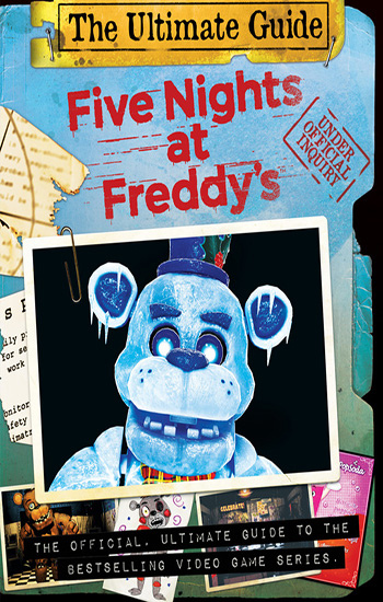 Five Nights at Freddy's: The Ultimate Guide